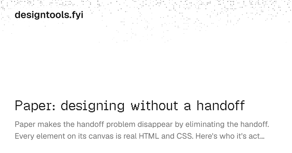 Paper No Design Paper: designing without a handoff | designtools.fyi